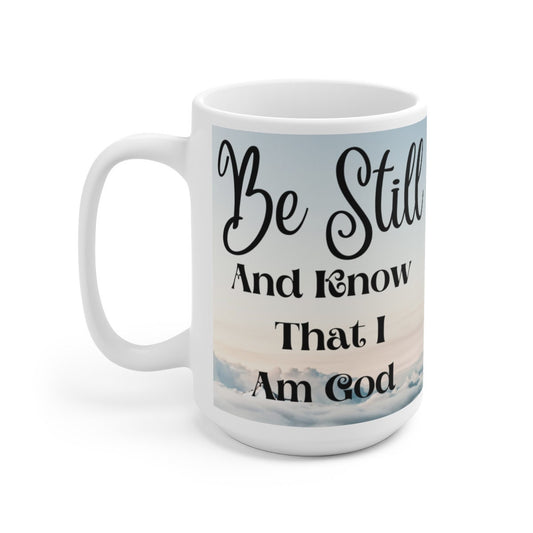 Be still sky Ceramic Mug 15oz