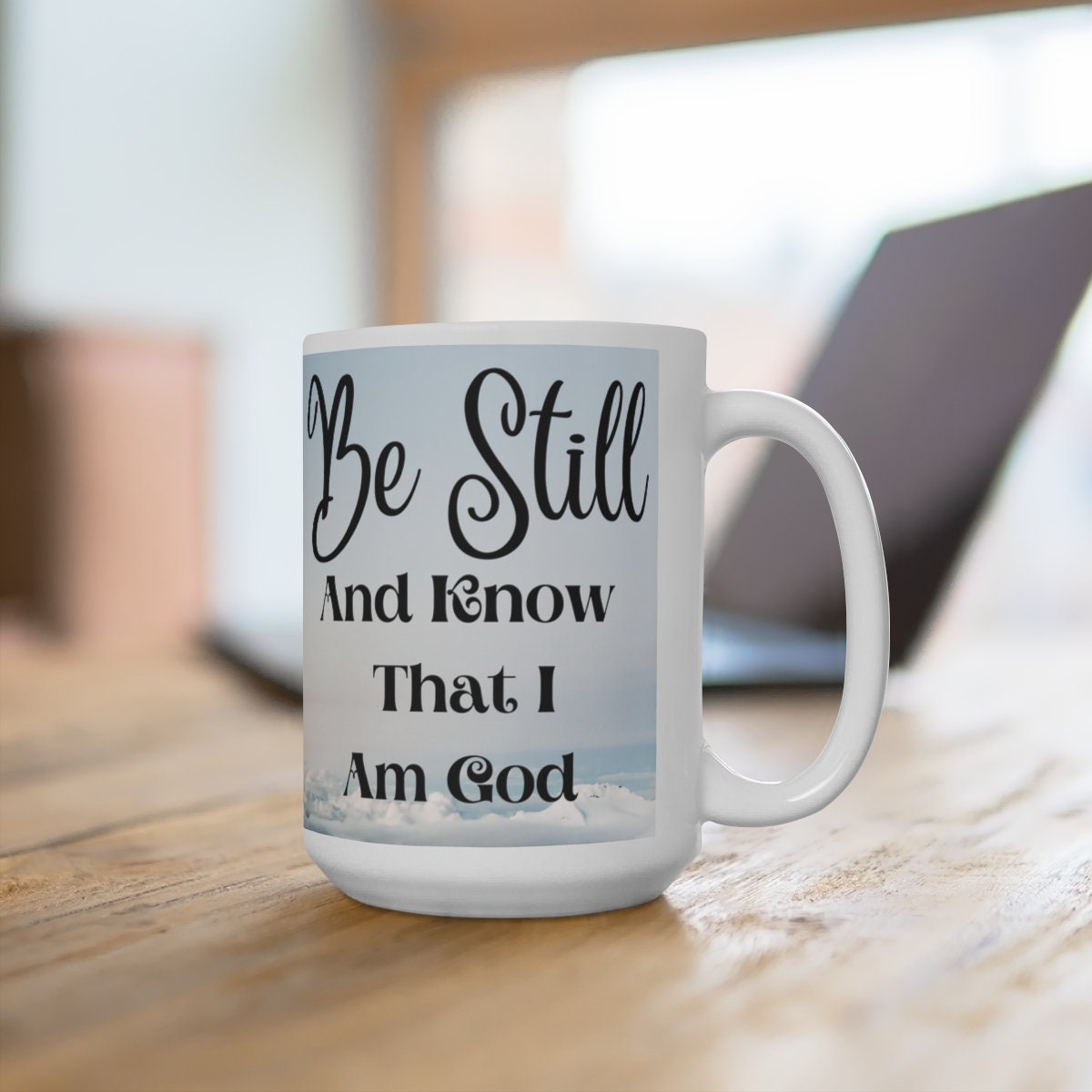 Be still sky Ceramic Mug 15oz