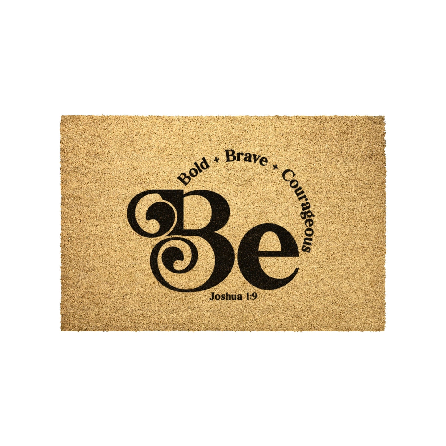 Be Bold Brave Courageous Joshua 1:9 Door Mat Doormat